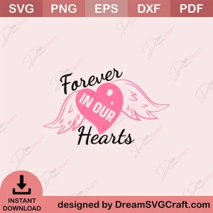 Forever In Our Hearts SVG