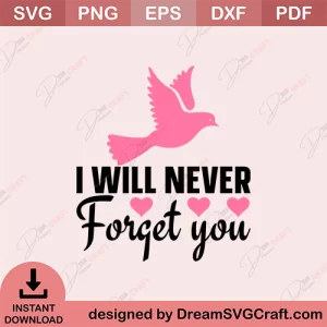 I Will Never Forget You SVG
