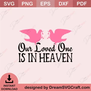Our Love One Is In Heaven SVG