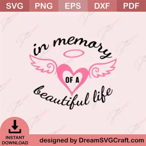 In Memory Of A Beautiful Life SVG