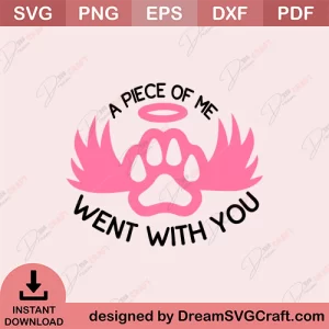 A Piece Of Me Went With You SVG