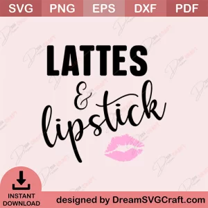 Lattes And Lipstick SVG