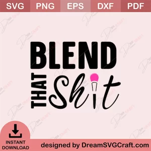 Blend That Shit SVG