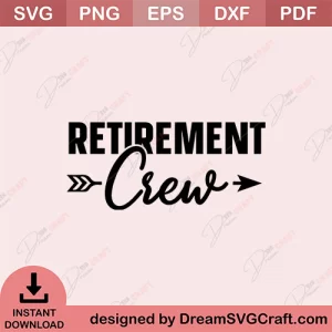 Retirement Crew SVG