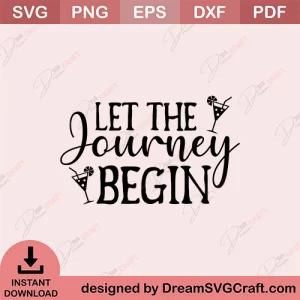Let The Journey Begin SVG