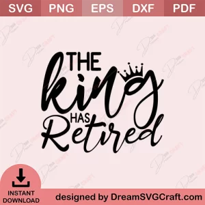 The King Has Retired SVG