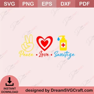 Peace Love Sanitize SVG