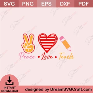 Peace Love Teach SVG