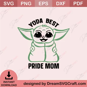 Yoda Best Pride Mom SVG