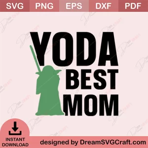 Yoda Best Mom SVG