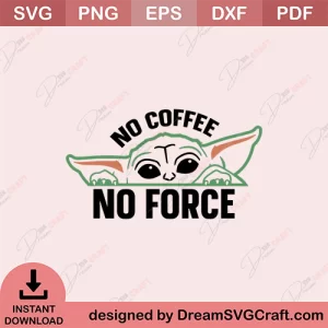 No Coffee No Forcee SVG