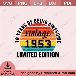 70 Years Of Being Awesome Vintage 1953 Limited Edition SVG