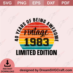40 Years Of Being Awesome Vintage 1983 Limited Edition SVG