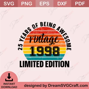 25 Years Of Being Awesome Vintage 1998 Limited Edition SVG