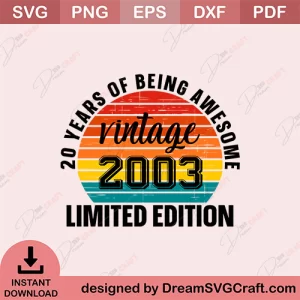 20 Years Of Being Awesome Vintage 2003 Limited Edition SVG