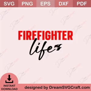 Firefighter Life SVG