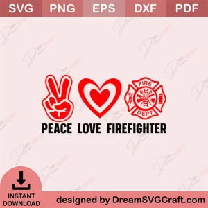 Peace Love Firefighter SVG