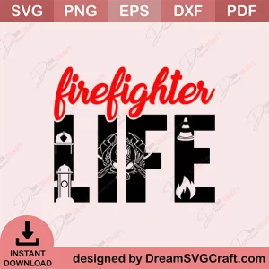 Firefighter Life SVG