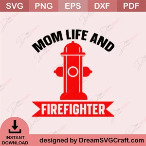 Mom Life And Firefighter SVG