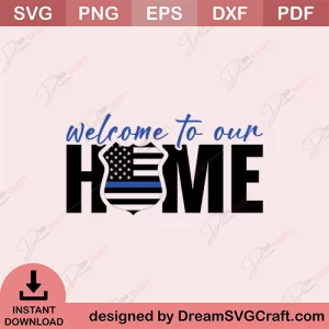 Welcome To Our Home SVG