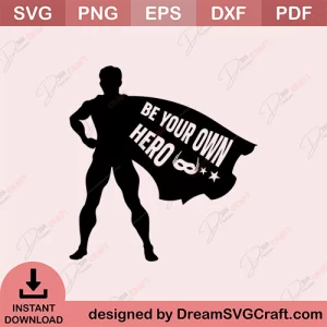 Be Your Own Hero SVG