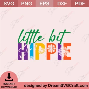 Little Bit Hippie SVG