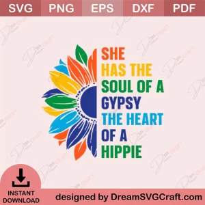 She Has The Soul Of A Gypsy The Heart Of A Hippie SVG