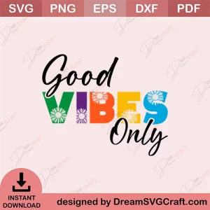 Good Vibes Only SVG