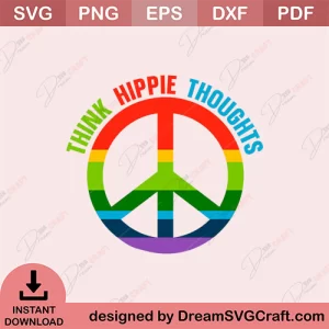 Think Hippie Thoughts SVG