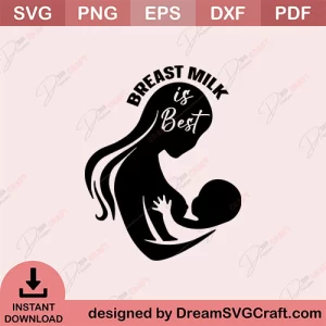 Breast Milk Is Best SVG