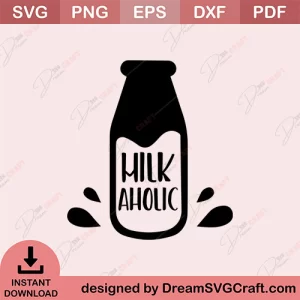 Milk Aholic SVG