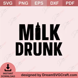 Milk Drunk SVG