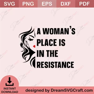A Womans Plave Is In The Resistance SVG