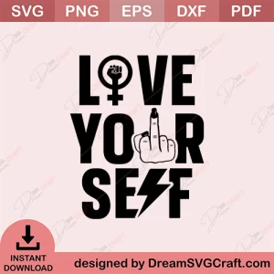 Love Your Self SVG