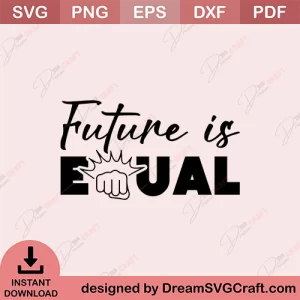 Future Is Equal SVG