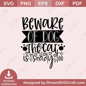 Bewake Of Dog The Cat Is Shady Too SVG