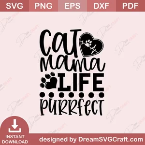 Cat Mama Life Purrfect SVG