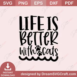 Life Is Better With Cats SVG