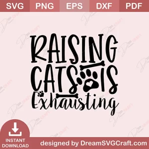 Raising Cats Is Exhausting SVG
