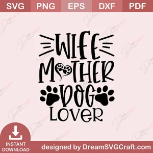 Wife Mother Dog Lover SVG
