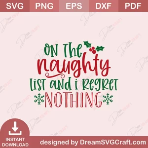 On The Naughty List And I Regret Nothing SVG