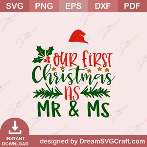 Our First Christmas As Mr And Ms SVG
