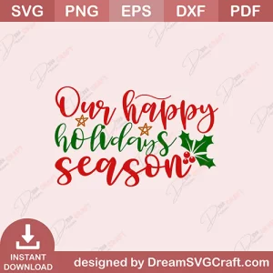 Our Happy Holidays Season SVG