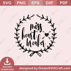 Miss Heart Breaker SVG