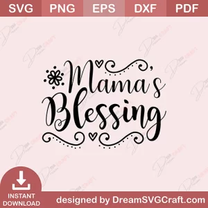 Mamas Blessing SVG