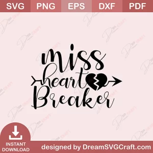 Miss Heart Breaker SVG