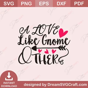 A Love Like Gnome Other SVG