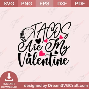 Tacos Are My Valentine SVG