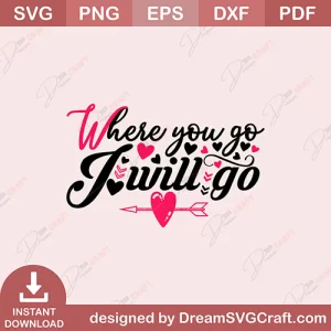 Where You Go I Will Go SVG