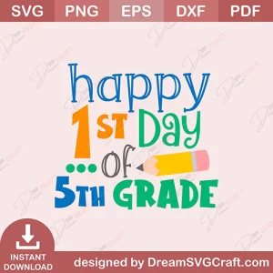 Happy 1st Day Of 5Th Grade SVG